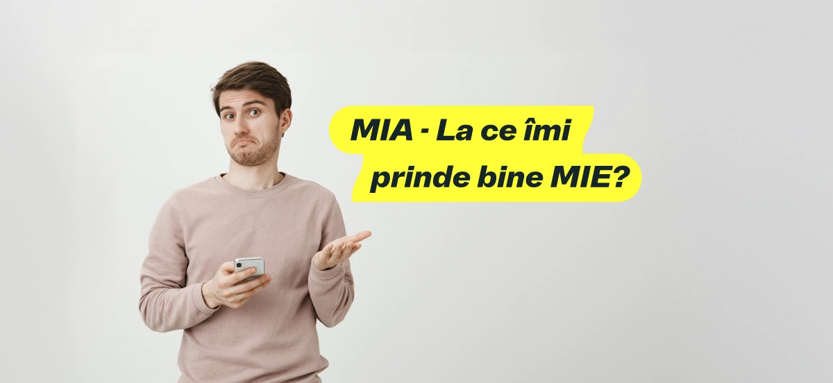 MIA – La ce îmi prinde bine MIE?